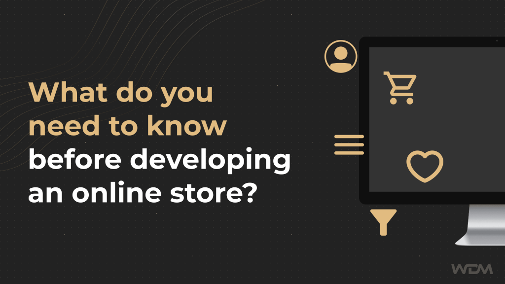 What do you need to know before developing an online store?