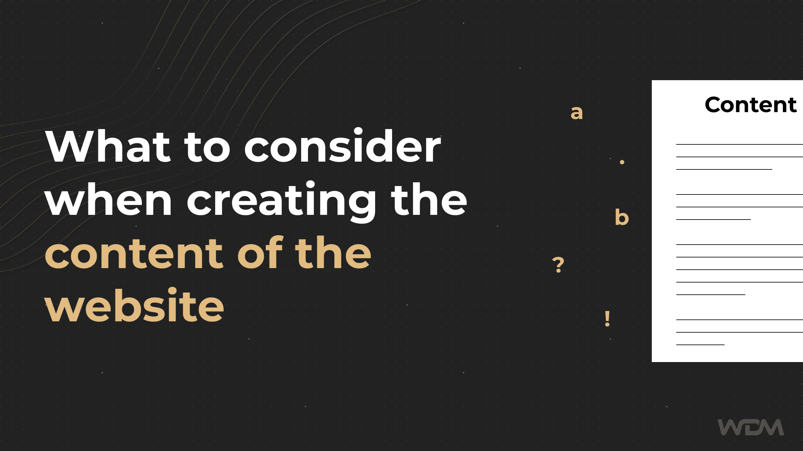 What to consider when creating the content of the website.