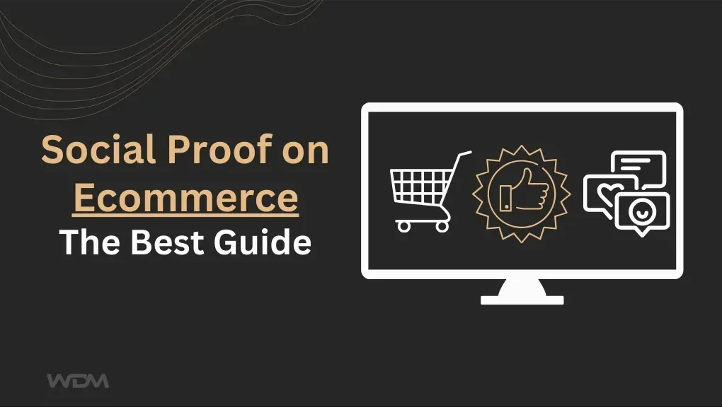 Social Proof on Ecommerce: The Best Guide