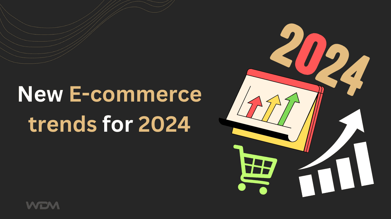 New Ecommerce trends for 2024