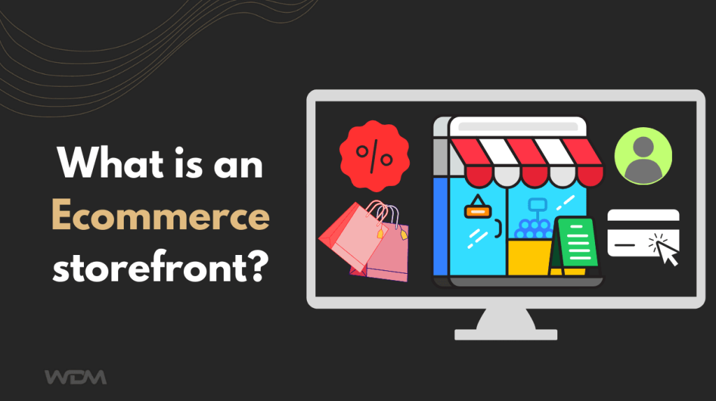 What is an Ecommerce storefront?