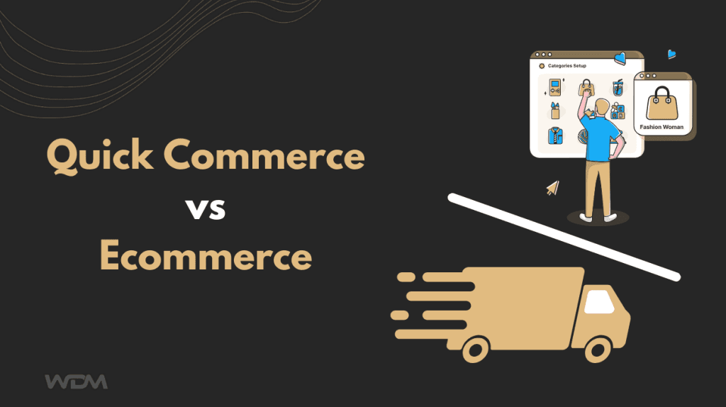Quick Commerce vs Ecommerce: Similarities and Differences