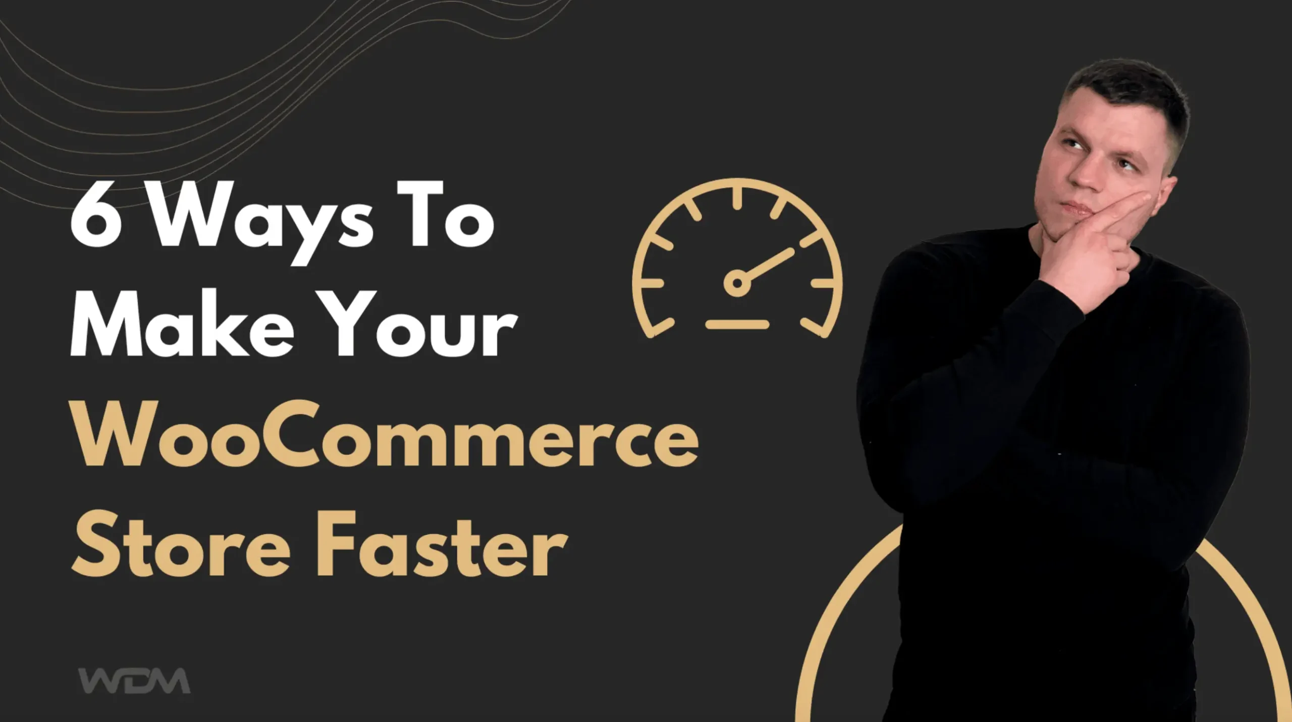 6 Ways To Make Your WooCommerce Store Faster