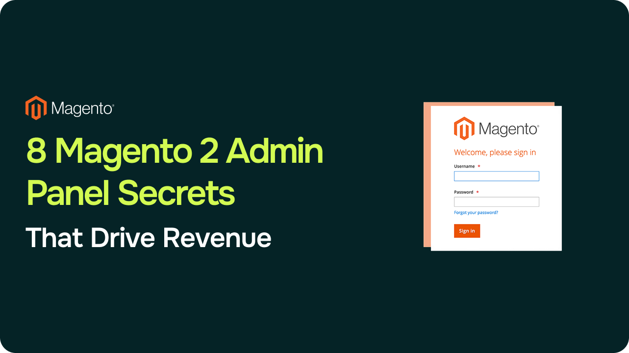 Magento 2 Admin Secrets: 8 Features That Drive Real Revenue 1 Magento 2 Admin Secrets: 8 Features That Drive Real Revenue