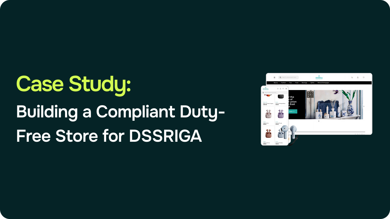 Building the World's Most Compliance-Ready Duty-Free Store for DSSRIGA 1 Building the World’s Most Compliance-Ready Duty-Free Store for DSSRIGA