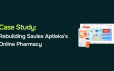 From Outdated to Outstanding: Rebuilding Saules Aptieka's Online Pharmacy for Modern E-commerce