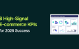"8 High-Signal E-commerce KPIs for 2026 Success"