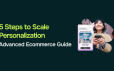 5 Steps to Scale Personalization (Advanced Ecommerce Guide)