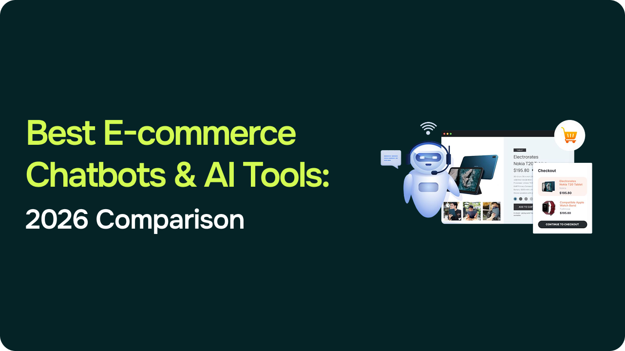 Best Ecommerce Chatbots & AI Tools in 2026: Full Comparison 1 Best Ecommerce Chatbots & AI Tools in 2026: Full Comparison
