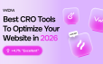 Best CRO Tools To Optimize Your Website in 2026