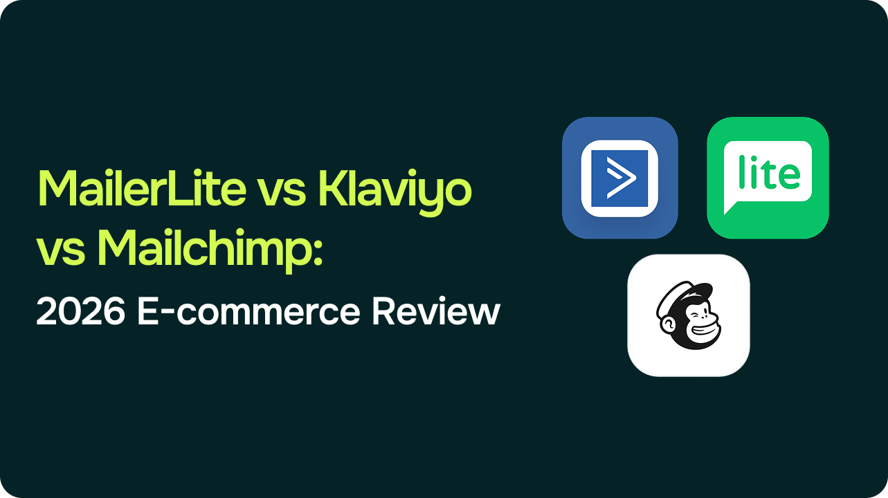 MailerLite vs. Klaviyo vs. Mailchimp: The 2026 B2C Email Comparison for E-commerce 1 MailerLite vs. Klaviyo vs. Mailchimp: The 2026 B2C Email Comparison for E-commerce