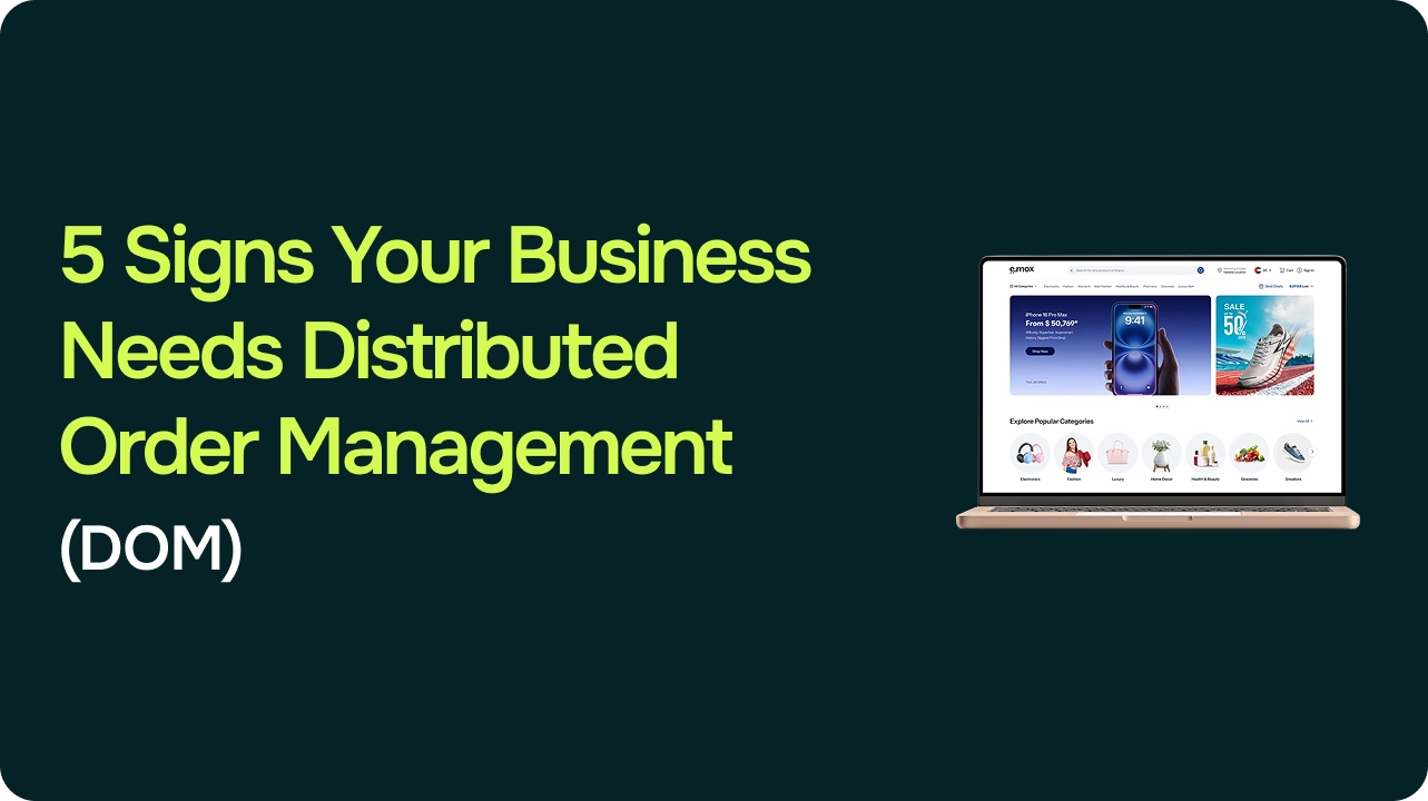 5 Signs Your Business Needs Distributed Order Management (And How to Set It Up) 1 5 Signs Your Business Needs Distributed Order Management (And How to Set It Up)