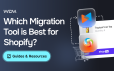 LitExtension vs Cart2Cart: Which Migration Tool is Best for Shopify?