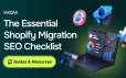The Essential Shopify Migration SEO Checklist