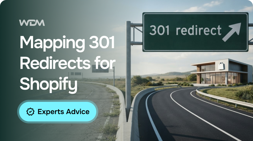 How to Map and Implement 301 Redirects for Shopify Migrations
