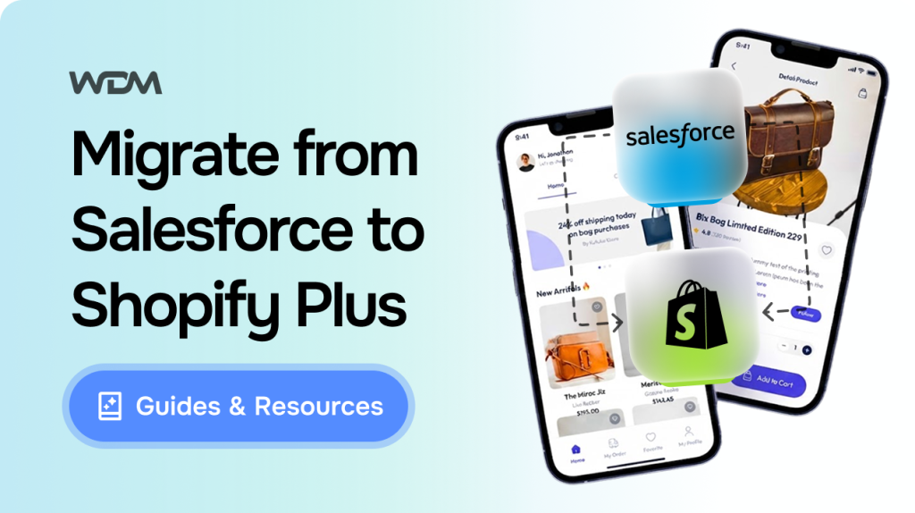 Migrate from Salesforce to Shopify Plus: The Enterprise Migration Guide