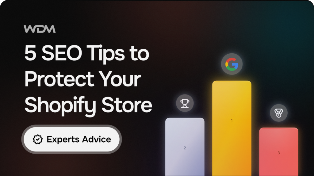 5 Essential SEO Tips to Protect Your Shopify Store from Google Ranking Updates