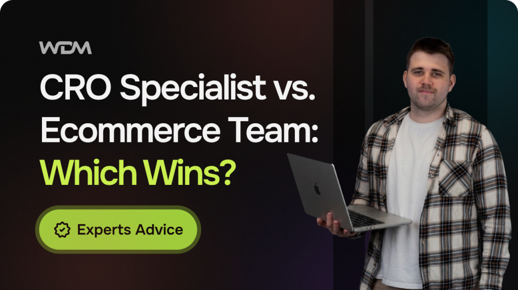 CRO Specialist vs External Ecommerce Team: Which Is Right for an Established Store?
