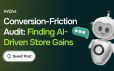 How to Run a Conversion-Friction Audit to Find Where AI Drives Store Gains
