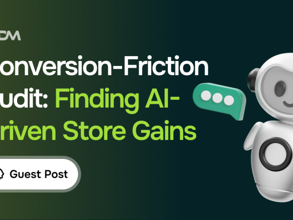 How to Run a Conversion-Friction Audit to Find Where AI Drives Store Gains