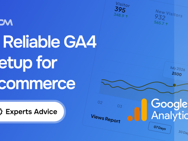 A Reliable Ecommerce Analytics Setup in GA4: What Good Looks Like