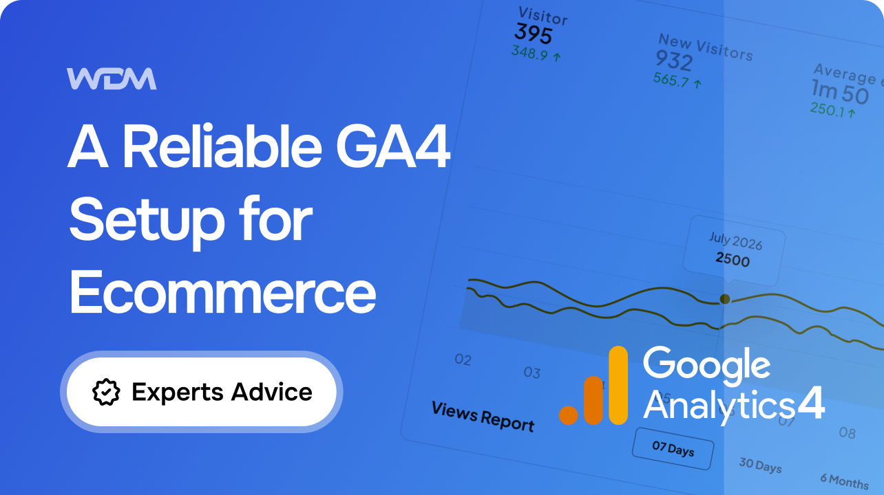 A Reliable Ecommerce Analytics Setup in GA4: What Good Looks Like