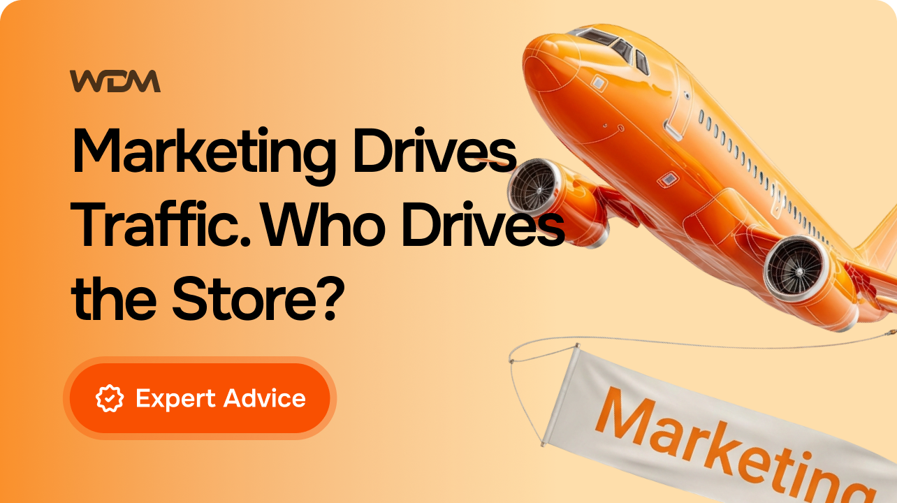 Marketing Drives Traffic, but Who Should Improve the Store?