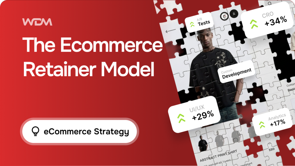 How an Ecommerce Retainer Model Delivers Continuous Improvement