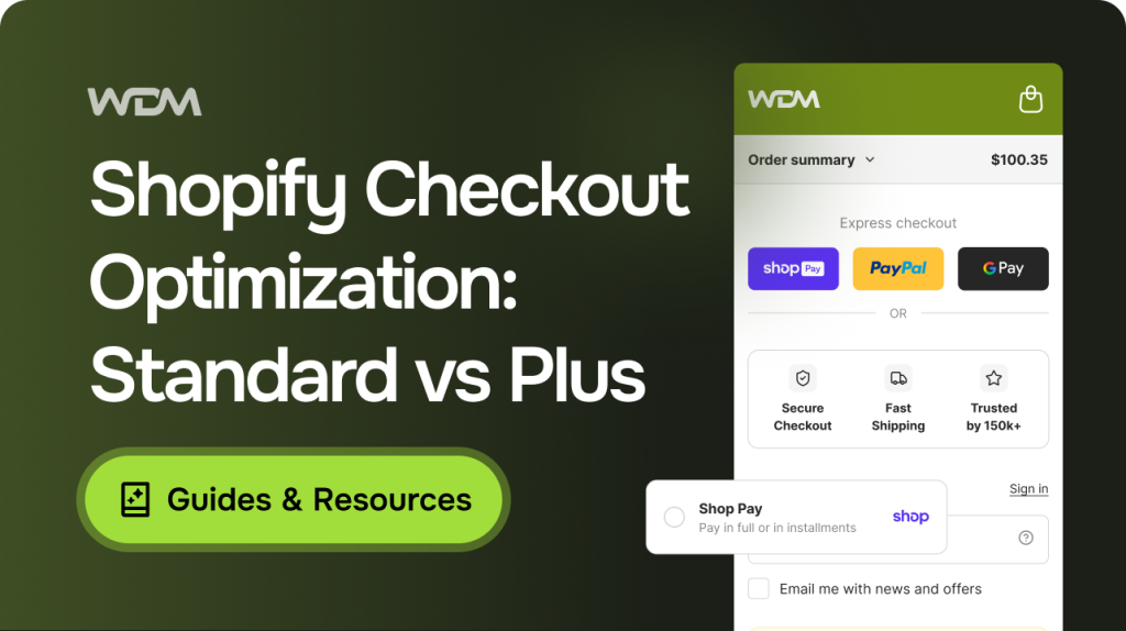 Shopify Checkout Optimization: What You Can Improve on Standard vs Plus