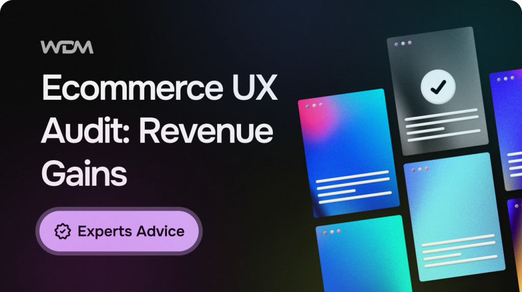 Ecommerce UX Audit: Turning Usability Problems into Revenue Gains