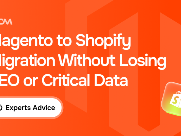 Magento to Shopify Migration Without Losing SEO or Critical Data