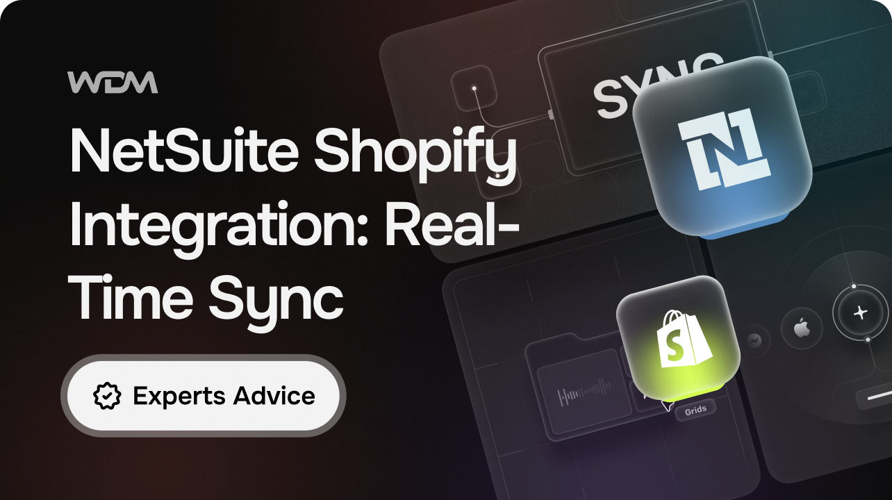 NetSuite and Shopify Integration: Real-Time Orders, Inventory and Fulfilment