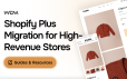 Planning a Shopify Plus Migration for a High-Revenue Store